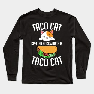 Taco Cat Long Sleeve T-Shirt